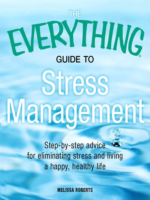 Title details for The Everything Guide to Stress Management by Melissa Roberts - Available